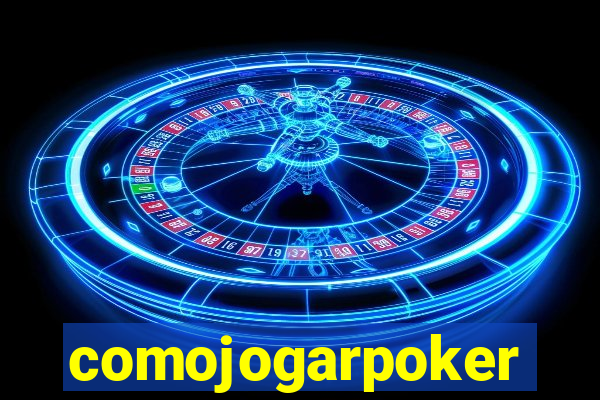 comojogarpoker