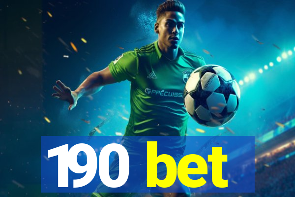 190 bet
