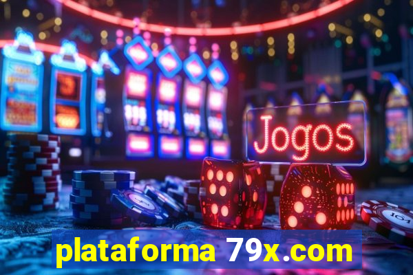 plataforma 79x.com