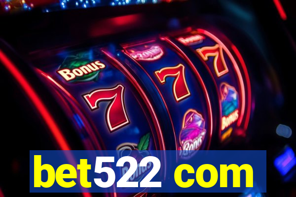 bet522 com