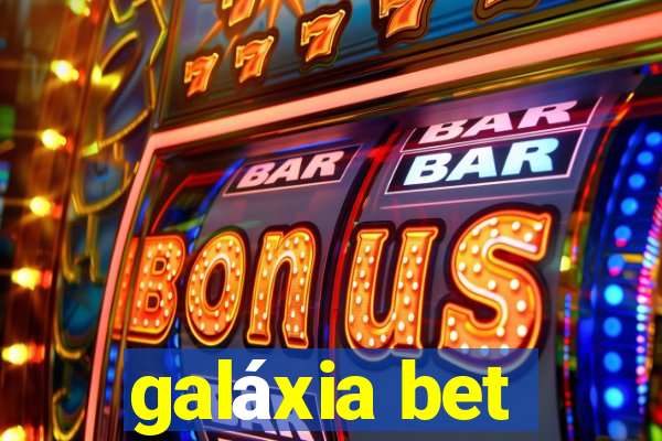 galáxia bet