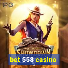 bet 558 casino