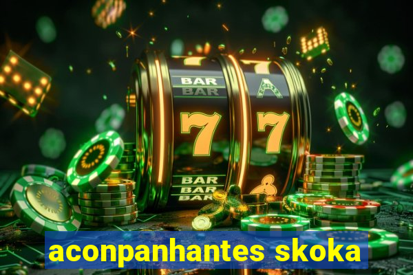 aconpanhantes skoka