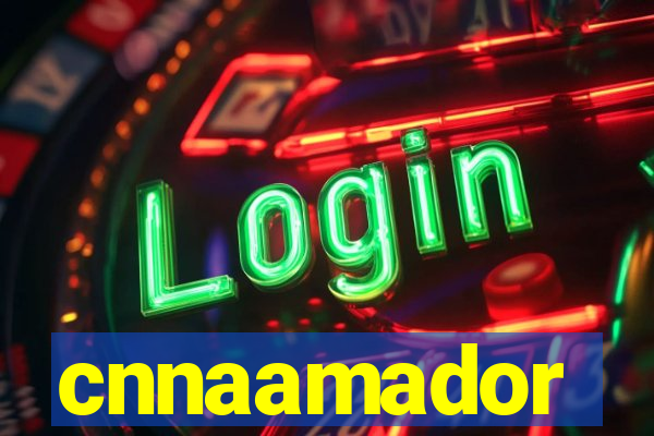 cnnaamador