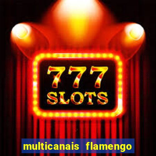 multicanais flamengo x bolivar