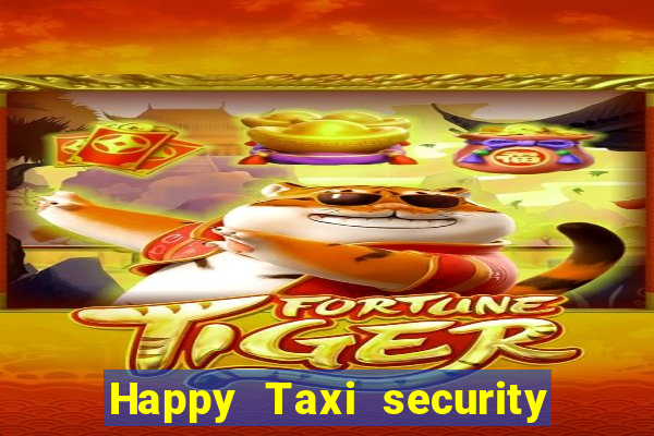 Happy Taxi security password road 96 happy
