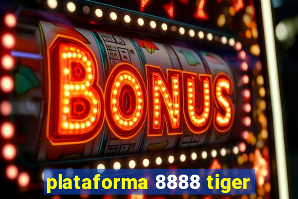plataforma 8888 tiger