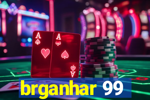 brganhar 99