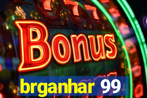 brganhar 99