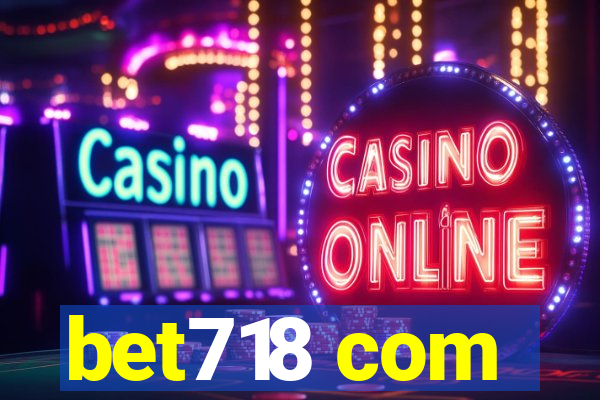 bet718 com
