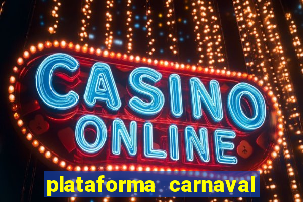 plataforma carnaval de ouro