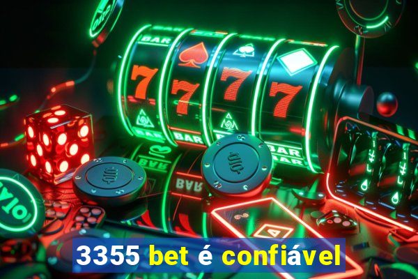 3355 bet é confiável