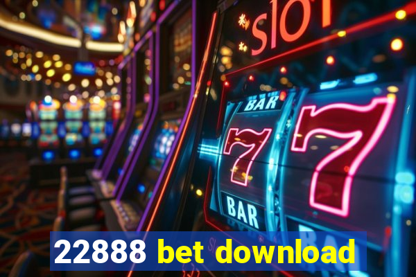 22888 bet download