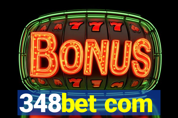348bet com