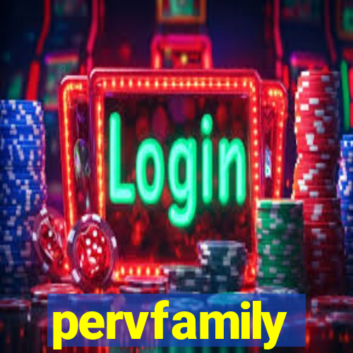 pervfamily