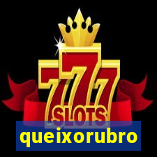 queixorubro