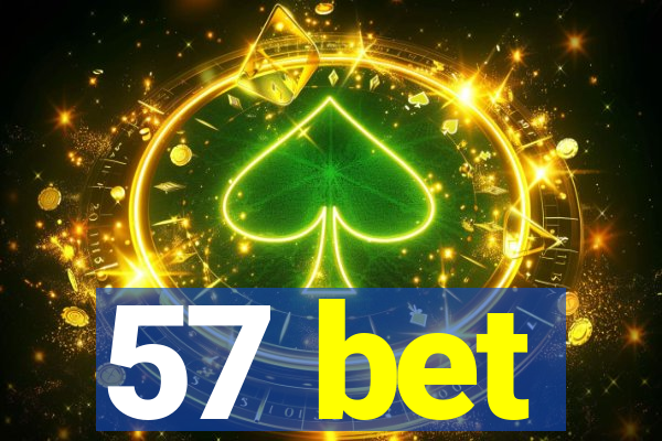 57 bet