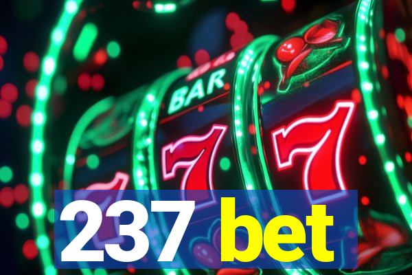 237 bet