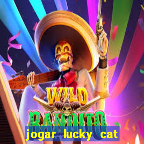 jogar lucky cat modo demo