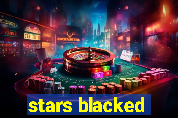 stars blacked