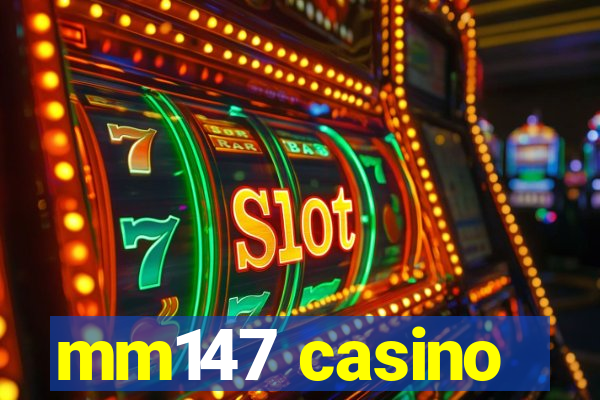 mm147 casino