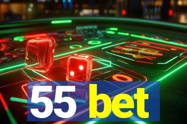 55 bet