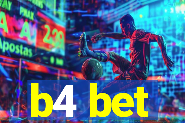 b4 bet