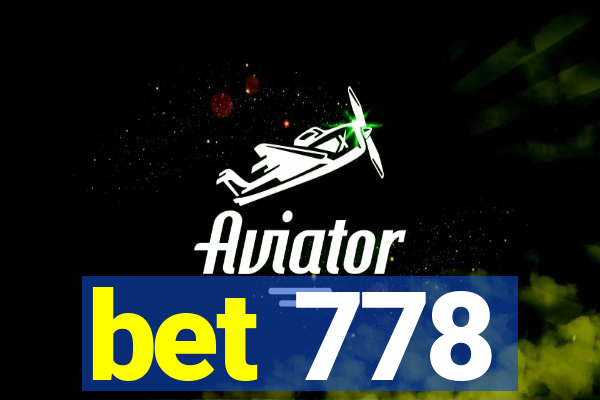 bet 778