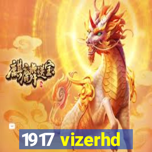 1917 vizerhd