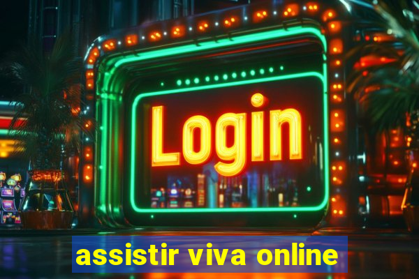 assistir viva online