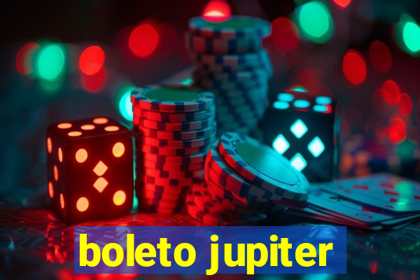 boleto jupiter