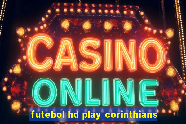 futebol hd play corinthians