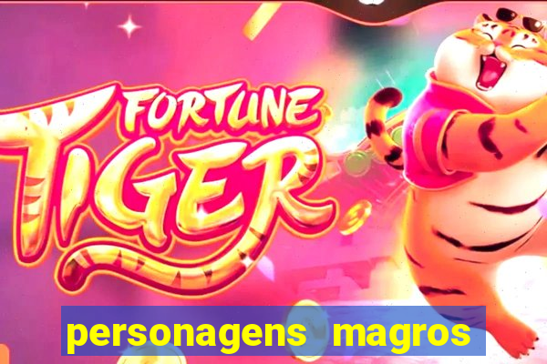 personagens magros de desenhos