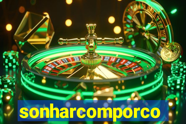 sonharcomporco