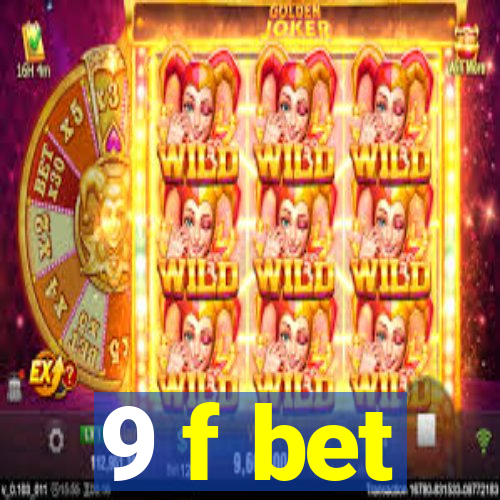 9 f bet
