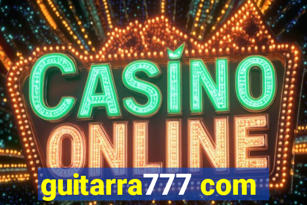 guitarra777 com