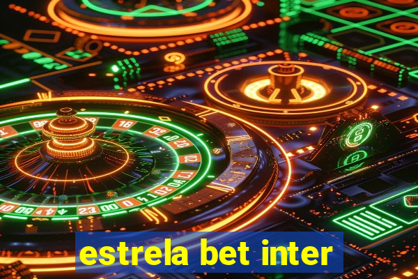 estrela bet inter