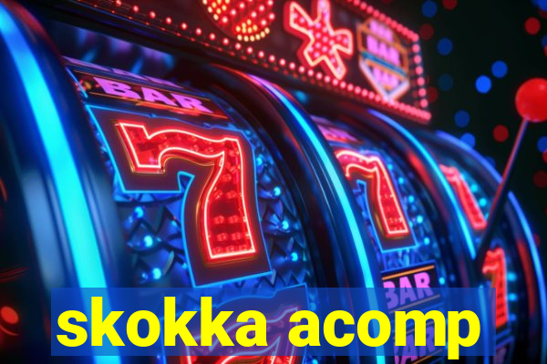 skokka acomp