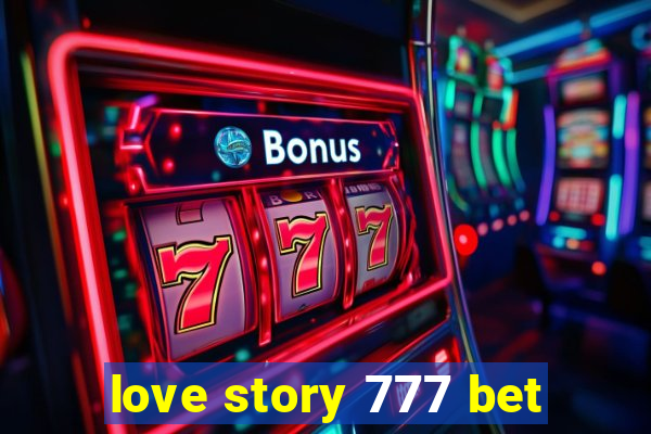 love story 777 bet