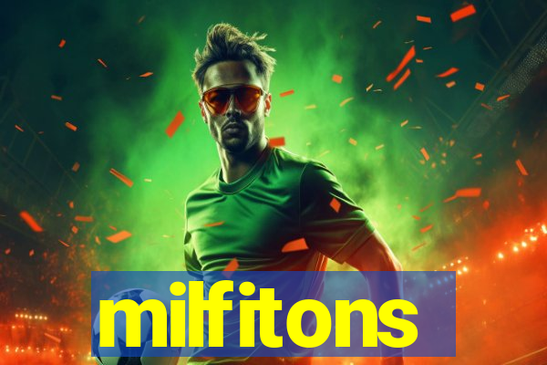 milfitons