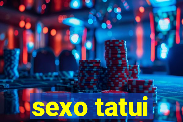 sexo tatui