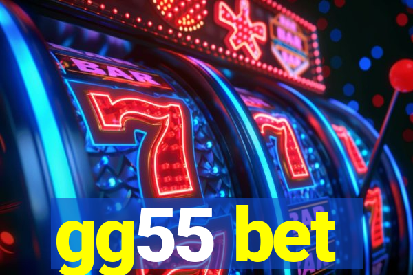 gg55 bet