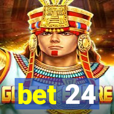 bet 24