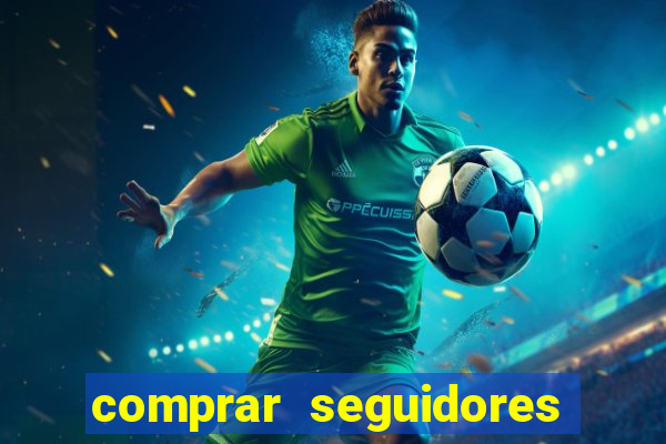 comprar seguidores baratos instagram