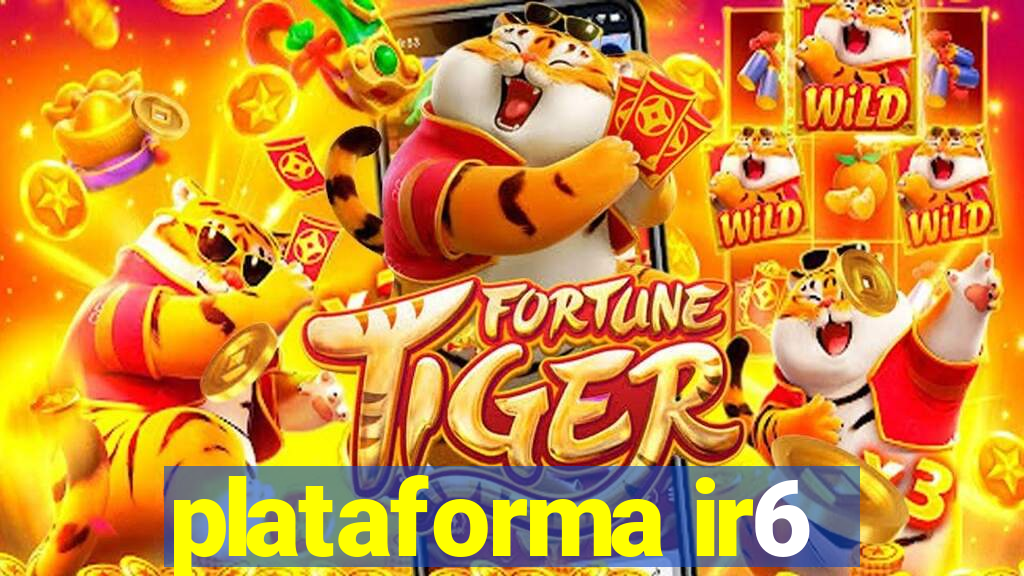 plataforma ir6