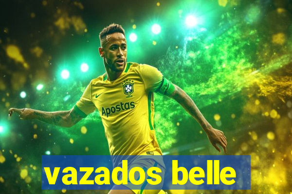 vazados belle