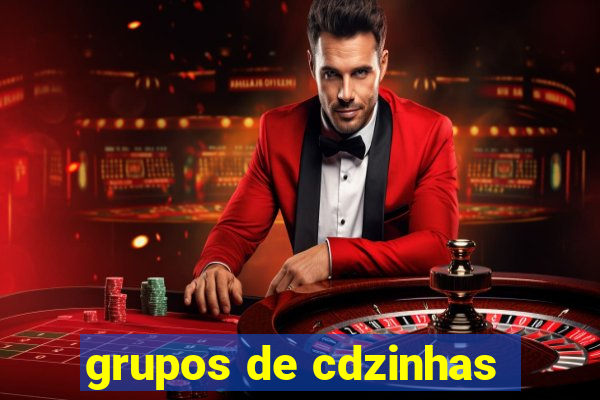 grupos de cdzinhas