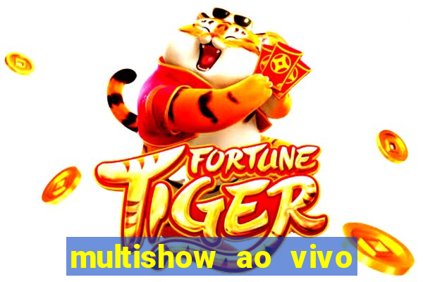 multishow ao vivo online gratis