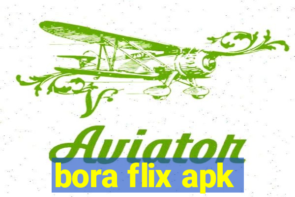 bora flix apk