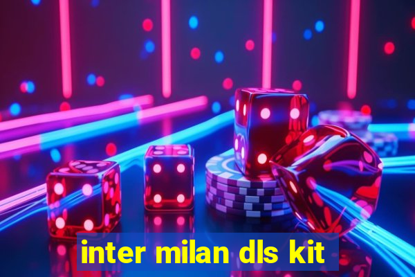 inter milan dls kit